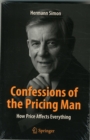 Confessions of the Pricing Man : How Price Affects Everything - Book