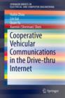 Cooperative Vehicular Communications in the Drive-thru Internet - Book