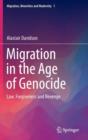 Migration in the Age of Genocide : Law, Forgiveness and Revenge - Book