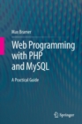 Web Programming with PHP and MySQL : A Practical Guide - Book