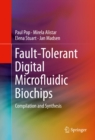 Fault-Tolerant Digital Microfluidic Biochips : Compilation and Synthesis - eBook