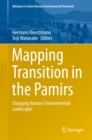 Mapping Transition in the Pamirs : Changing Human-Environmental Landscapes - eBook