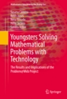 Youngsters Solving Mathematical Problems with Technology : The Results and Implications of the Problem@Web Project - eBook