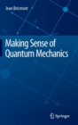 Making Sense of Quantum Mechanics - Book