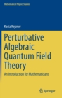 Perturbative Algebraic Quantum Field Theory : An Introduction for Mathematicians - Book