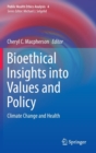 Bioethical Insights into Values and Policy : Climate Change and Health - Book