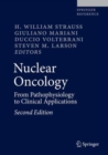 Nuclear Oncology : From Pathophysiology to Clinical Applications - Book