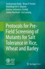 Protocols for Pre-Field Screening of Mutants for Salt Tolerance in Rice, Wheat and Barley - Book