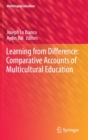 Learning from Difference: Comparative Accounts of Multicultural Education - Book