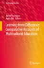 Learning from Difference: Comparative Accounts of Multicultural Education - eBook