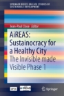 AiREAS: Sustainocracy for a Healthy City : The Invisible made Visible Phase 1 - Book