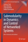 Submodularity in Dynamics and Control of Networked Systems - Book