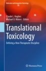 Translational Toxicology : Defining a New Therapeutic Discipline - eBook