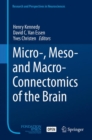 Micro-, Meso- and Macro-Connectomics of the Brain - Book