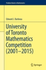 University of Toronto Mathematics Competition (2001-2015) - eBook