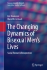 The Changing Dynamics of Bisexual Men's Lives : Social Research Perspectives - eBook