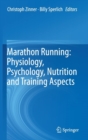 Marathon Running: Physiology, Psychology, Nutrition and Training Aspects - Book