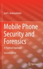 Mobile Phone Security and Forensics : A Practical Approach - Book