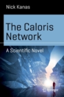 The Caloris Network : A Scientific Novel - Book