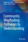 Community Wayfinding: Pathways to Understanding - eBook