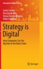 Strategy is Digital : How Companies Can Use Big Data in the Value Chain - Book