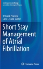 Short Stay Management of Atrial Fibrillation - Book