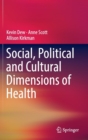 Social, Political and Cultural Dimensions of Health - Book