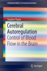 Cerebral Autoregulation : Control of Blood Flow in the Brain - Book