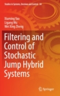 Filtering and Control of Stochastic Jump Hybrid Systems - Book