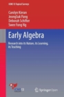 Early Algebra : Research into its Nature, its Learning, its Teaching - Book
