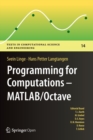 Programming for Computations  - MATLAB/Octave : A Gentle Introduction to Numerical Simulations with MATLAB/Octave - Book