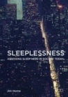 Sleeplessness : Assessing Sleep Need in Society Today - Book