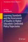 Learning Standards and the Assessment of Quality in Higher Education: Contested Policy Trajectories - eBook