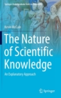The Nature of Scientific Knowledge : An Explanatory Approach - Book