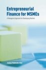 Entrepreneurial Finance for MSMEs : A Managerial Approach for Developing Markets - Book