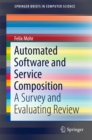 Automated Software and Service Composition : A Survey and Evaluating Review - eBook