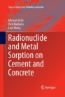 Radionuclide and Metal Sorption on Cement and Concrete - Book