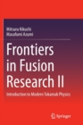 Frontiers in Fusion Research II : Introduction to Modern Tokamak Physics - Book
