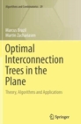 Optimal Interconnection Trees in the Plane : Theory, Algorithms and Applications - Book