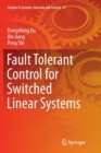 Fault Tolerant Control for Switched Linear Systems - Book