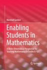 Enabling Students in Mathematics : A Three-Dimensional Perspective for Teaching Mathematics in Grades 6-12 - Book