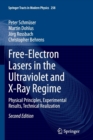 Free-Electron Lasers in the Ultraviolet and X-Ray Regime : Physical Principles, Experimental Results, Technical Realization - Book