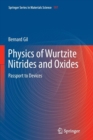 Physics of Wurtzite Nitrides and Oxides : Passport to Devices - Book