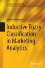 Inductive Fuzzy Classification in Marketing Analytics - Book