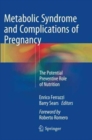 Metabolic Syndrome and Complications of Pregnancy : The Potential Preventive Role of Nutrition - Book