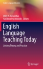 English Language Teaching Today : Linking Theory and Practice - Book