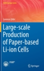 Large-scale Production of Paper-based Li-ion Cells - Book