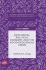 Ecological Political Economy and the Socio-Ecological Crisis - Book