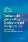 Cardiovascular Safety in Drug Development and Therapeutic Use : New Methodologies and Evolving Regulatory Landscapes - Book