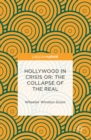 Hollywood in Crisis or: The Collapse of the Real - eBook